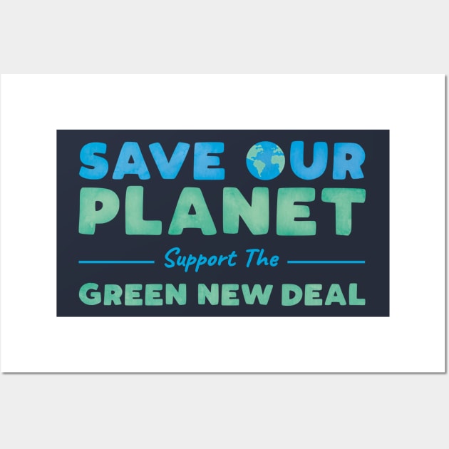 Climate Change - Support the Green New Deal Wall Art by BethsdaleArt